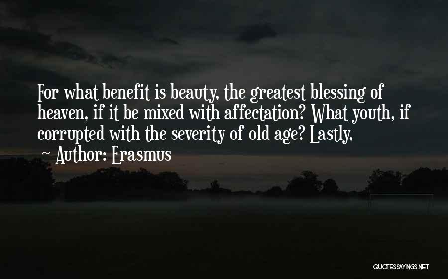 Greatest Blessing Quotes By Erasmus