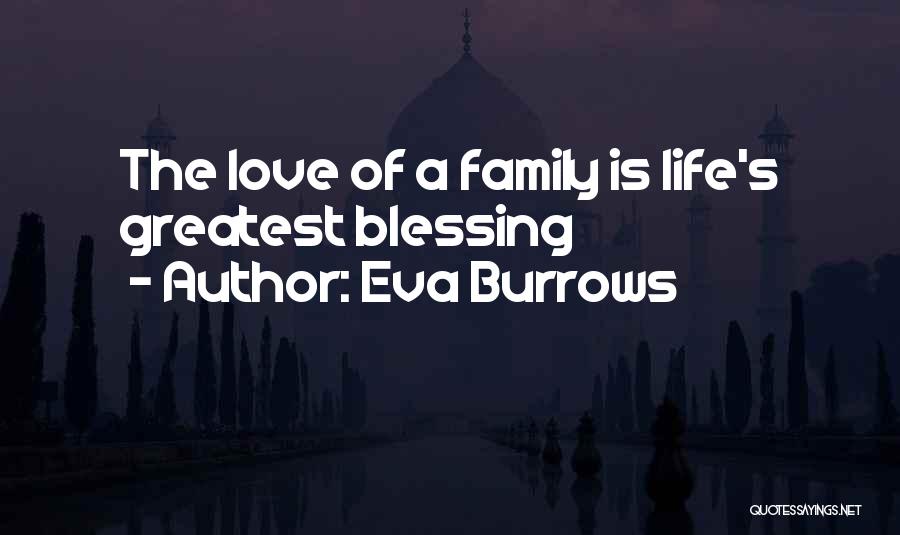 Greatest Blessing Quotes By Eva Burrows