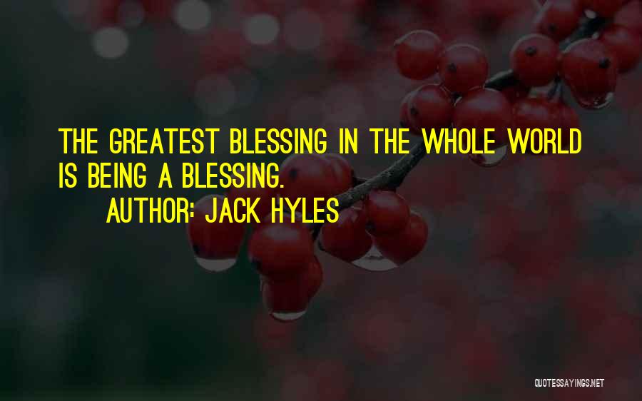 Greatest Blessing Quotes By Jack Hyles