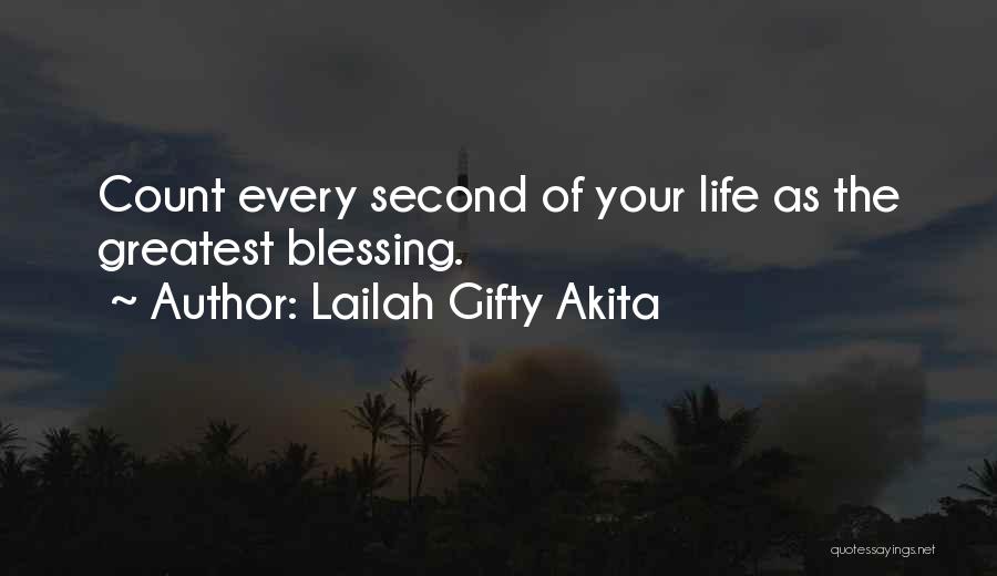 Greatest Blessing Quotes By Lailah Gifty Akita