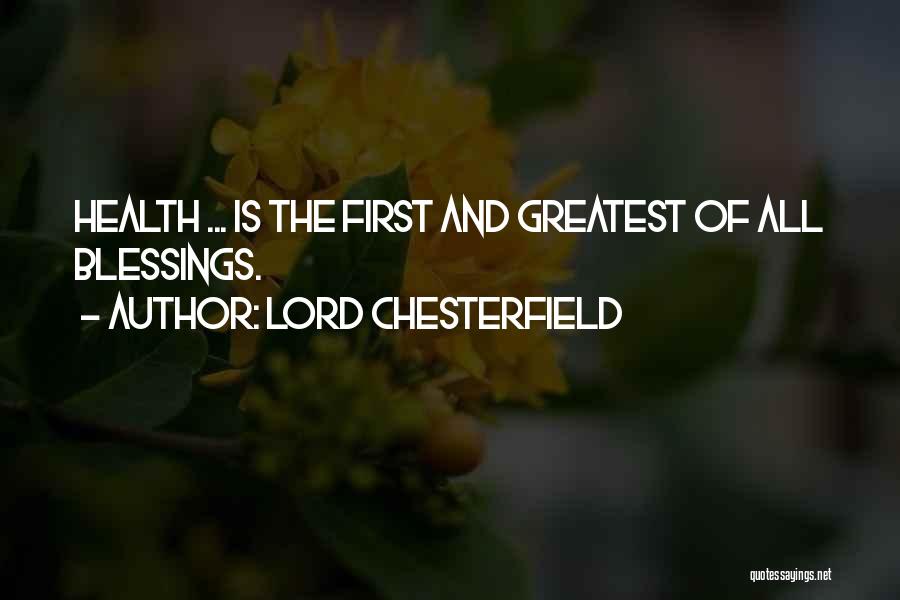 Greatest Blessing Quotes By Lord Chesterfield