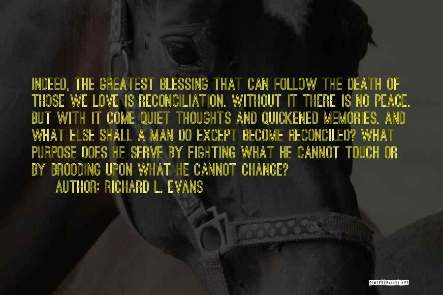 Greatest Blessing Quotes By Richard L. Evans