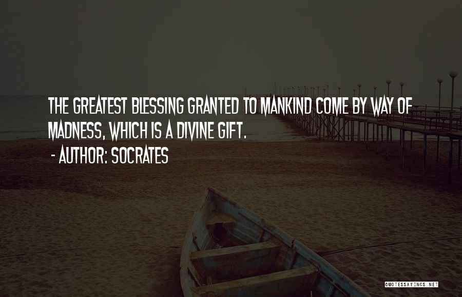 Greatest Blessing Quotes By Socrates
