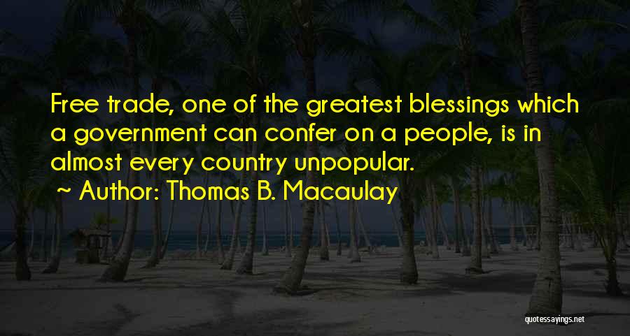 Greatest Blessing Quotes By Thomas B. Macaulay