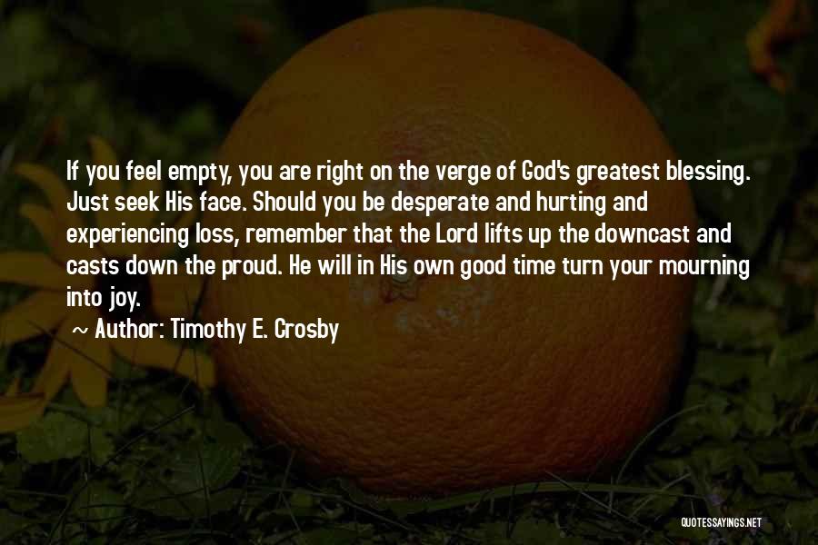Greatest Blessing Quotes By Timothy E. Crosby