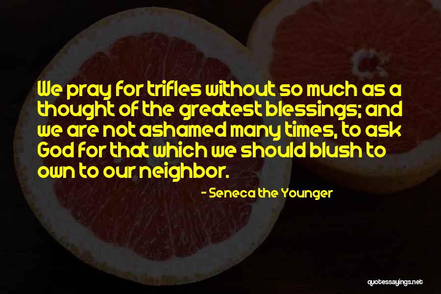 Greatest Blessings Quotes By Seneca The Younger Greatest Blessings Quotes By Seneca The Younger