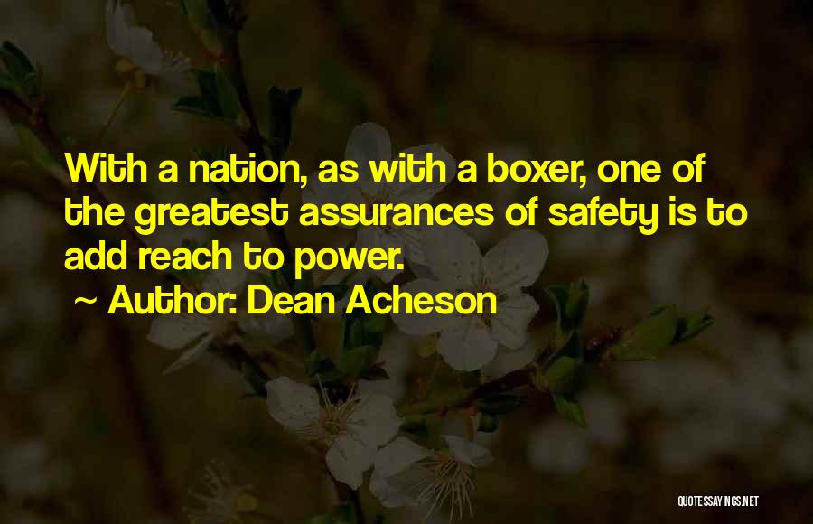 Greatest Boxers Quotes By Dean Acheson