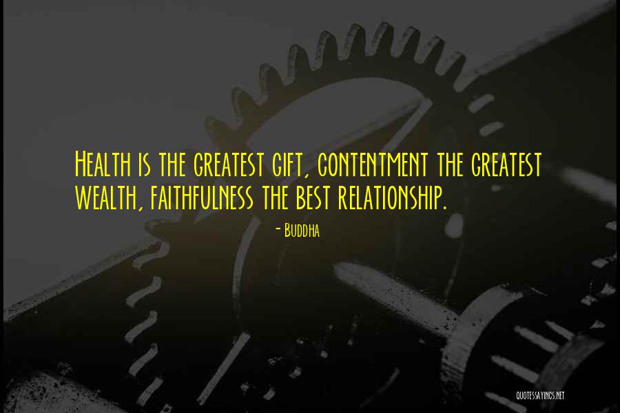 Greatest Contentment Quotes By Buddha Greatest Contentment Quotes By Buddha