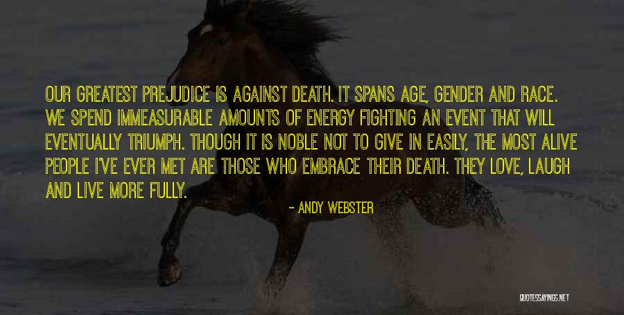 Greatest Ever Love Quotes By Andy Webster