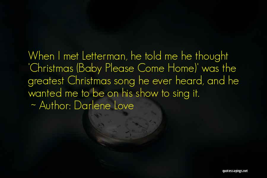 Greatest Ever Love Quotes By Darlene Love