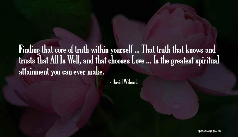 Greatest Ever Love Quotes By David Wilcock