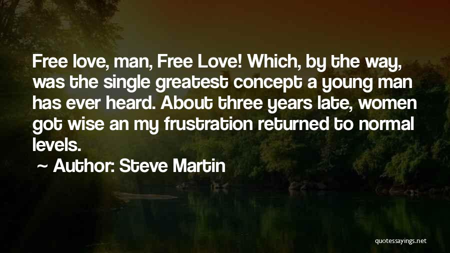 Greatest Ever Love Quotes By Steve Martin