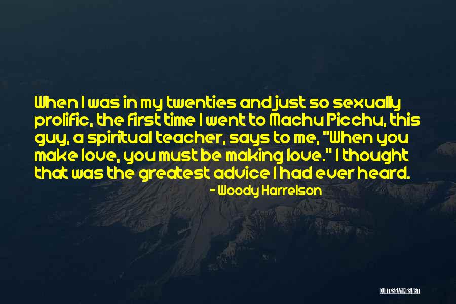 Greatest Ever Love Quotes By Woody Harrelson