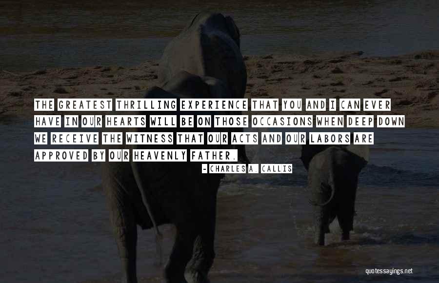 Greatest Father Quotes By Charles A. Callis Greatest Father Quotes By Charles A. Callis
