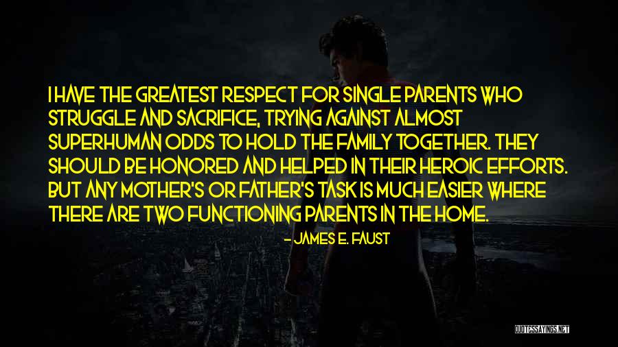 Greatest Father Quotes By James E. Faust Greatest Father Quotes By James E. Faust