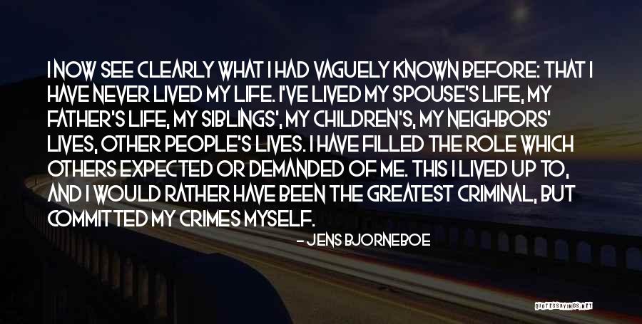 Greatest Father Quotes By Jens Bjorneboe Greatest Father Quotes By Jens Bjorneboe