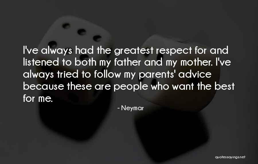 Greatest Father Quotes By Neymar Greatest Father Quotes By Neymar