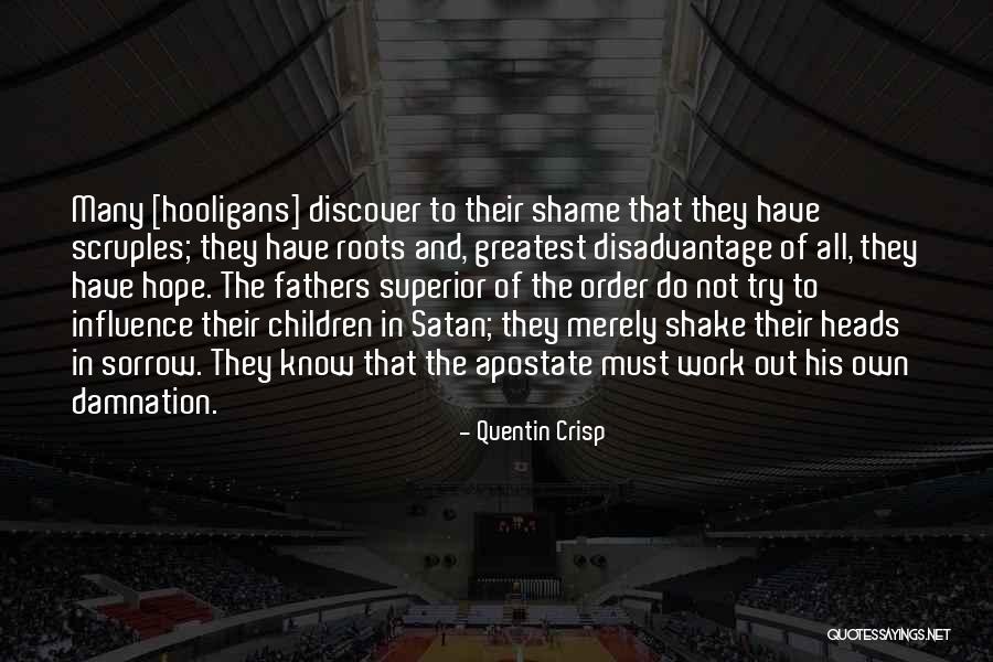 Greatest Father Quotes By Quentin Crisp Greatest Father Quotes By Quentin Crisp