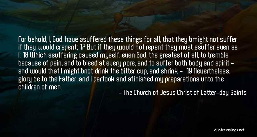 Greatest Father Quotes By The Church Of Jesus Christ Of Latter-day Saints Greatest Father Quotes By The Church Of Jesus Christ Of Latter-day Saints