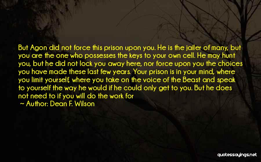 Greatest Fear Quotes By Dean F. Wilson