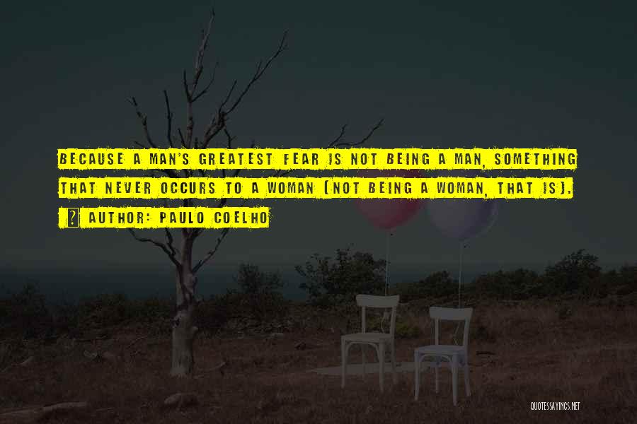 Greatest Fear Quotes By Paulo Coelho