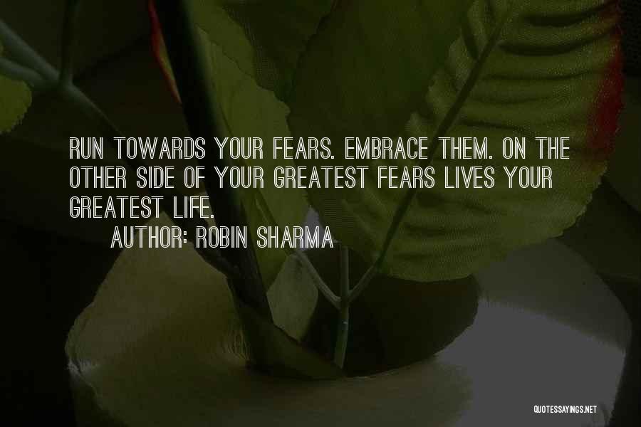 Greatest Fear Quotes By Robin Sharma