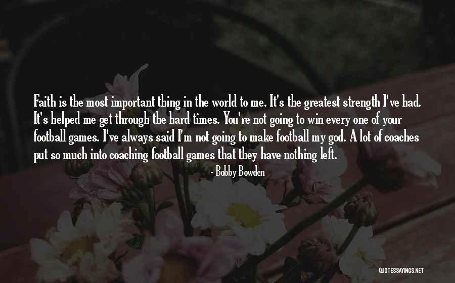 Greatest Football Quotes By Bobby Bowden Greatest Football Quotes By Bobby Bowden
