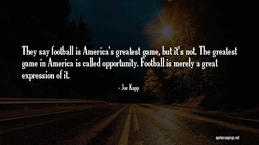 Greatest Football Quotes By Joe Kapp Greatest Football Quotes By Joe Kapp