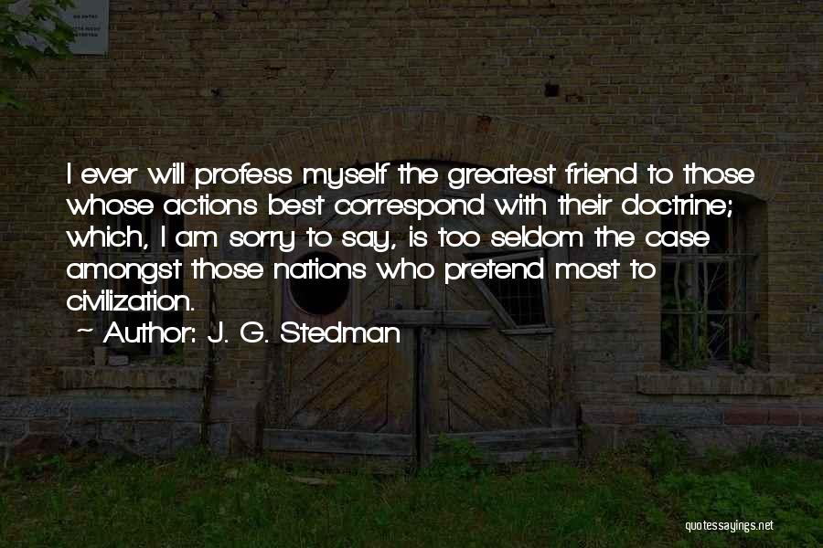 Greatest Friend Quotes By J. G. Stedman