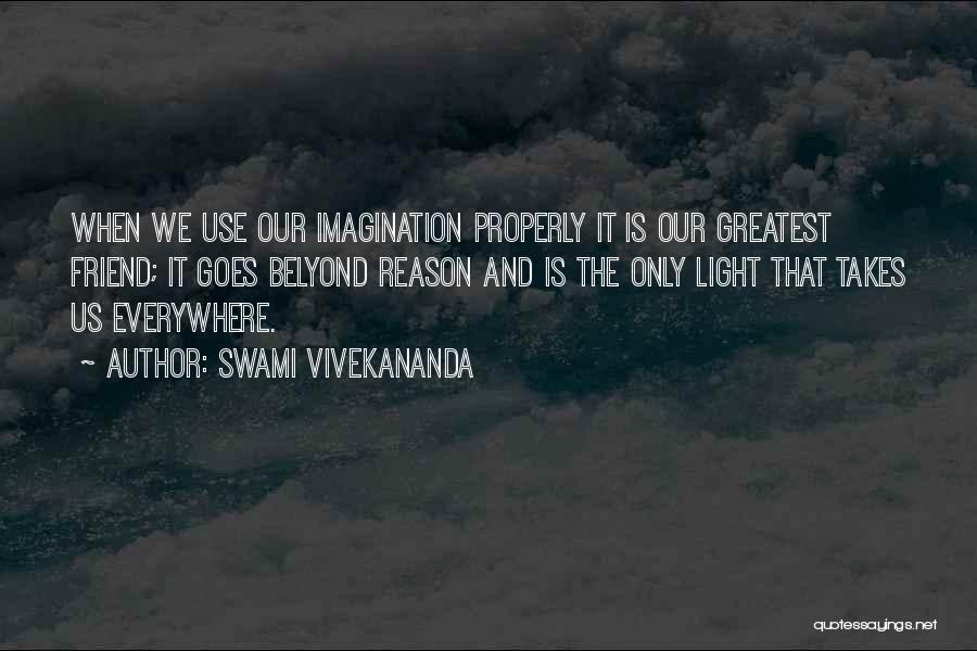 Greatest Friend Quotes By Swami Vivekananda