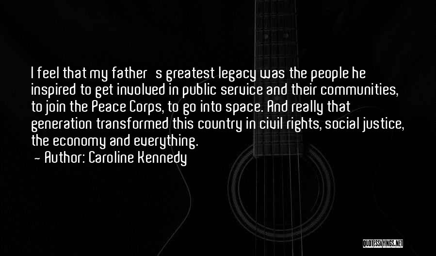 Greatest Generation Quotes By Caroline Kennedy