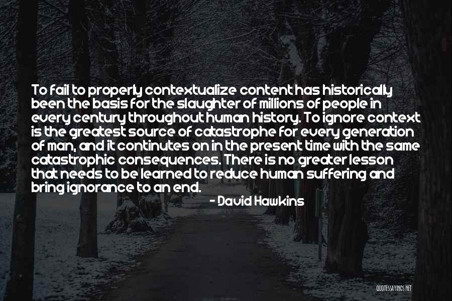 Greatest Generation Quotes By David Hawkins