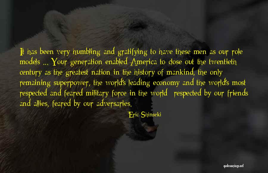 Greatest Generation Quotes By Eric Shinseki