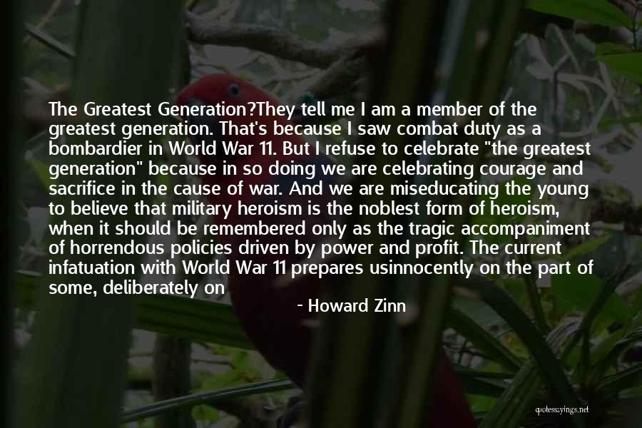 Greatest Generation Quotes By Howard Zinn