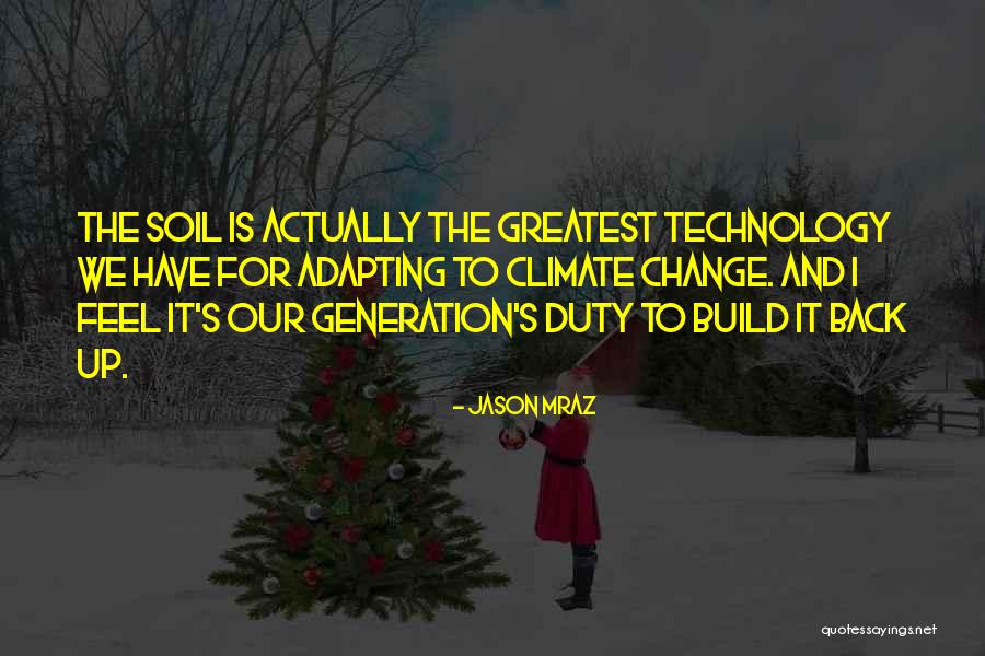 Greatest Generation Quotes By Jason Mraz