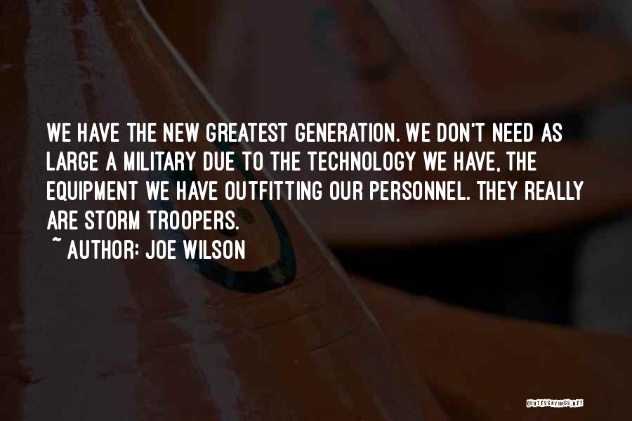 Greatest Generation Quotes By Joe Wilson
