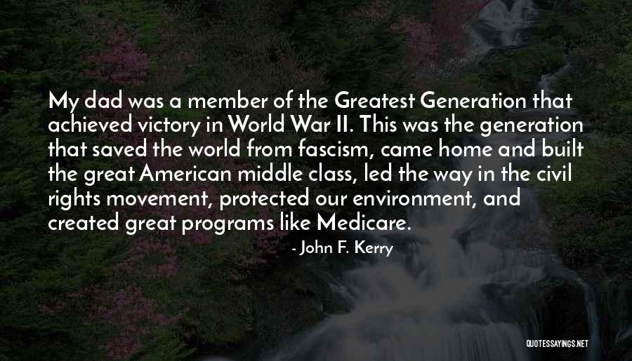 Greatest Generation Quotes By John F. Kerry