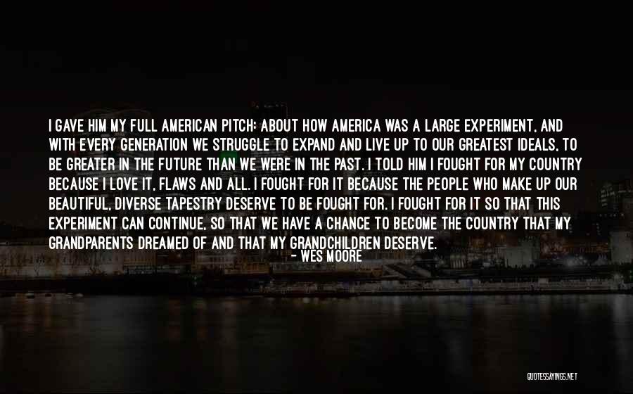 Greatest Generation Quotes By Wes Moore