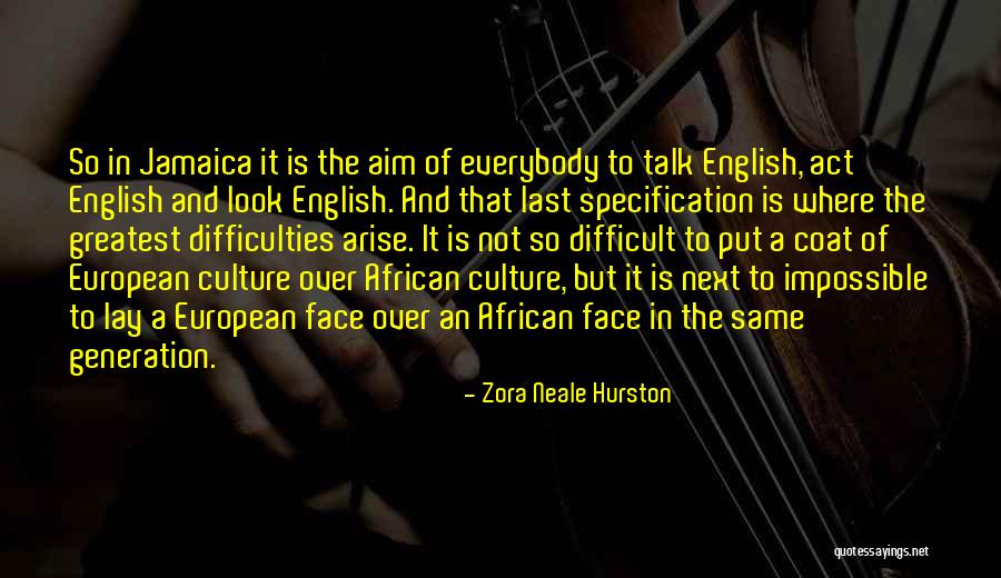 Greatest Generation Quotes By Zora Neale Hurston