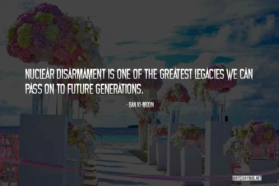 Greatest Generations Quotes By Ban Ki-moon Greatest Generations Quotes By Ban Ki-moon