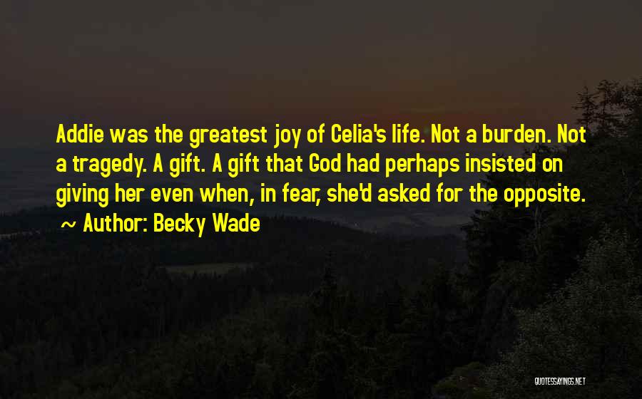 Greatest Gift Quotes By Becky Wade