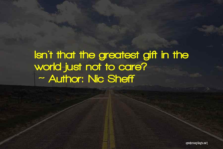 Greatest Gift Quotes By Nic Sheff