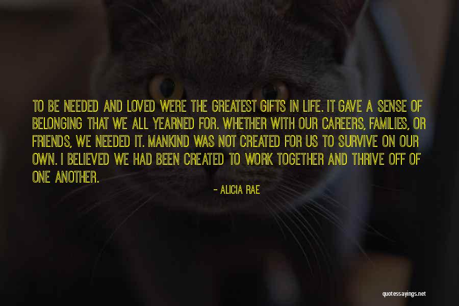 Greatest Gifts Quotes By Alicia Rae Greatest Gifts Quotes By Alicia Rae