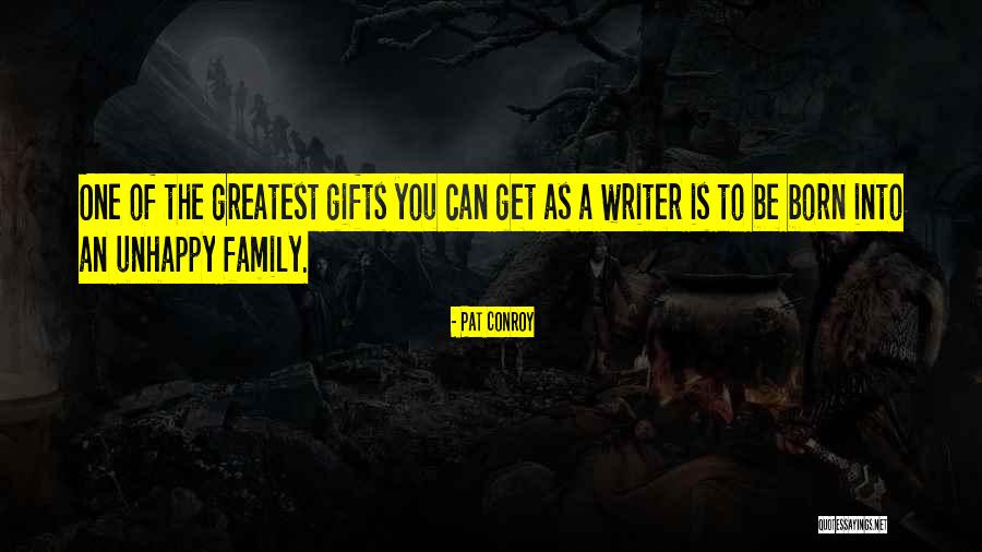 Greatest Gifts Quotes By Pat Conroy Greatest Gifts Quotes By Pat Conroy