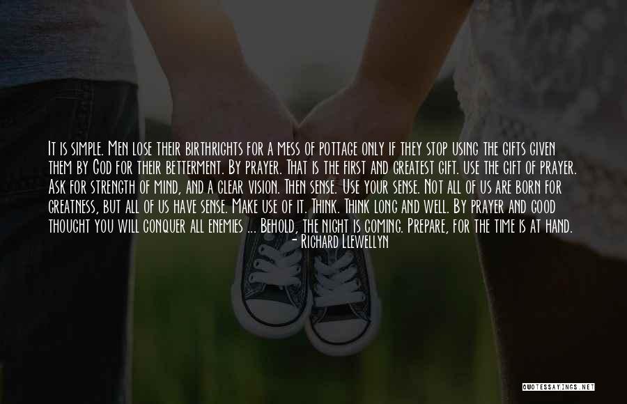 Greatest Gifts Quotes By Richard Llewellyn Greatest Gifts Quotes By Richard Llewellyn