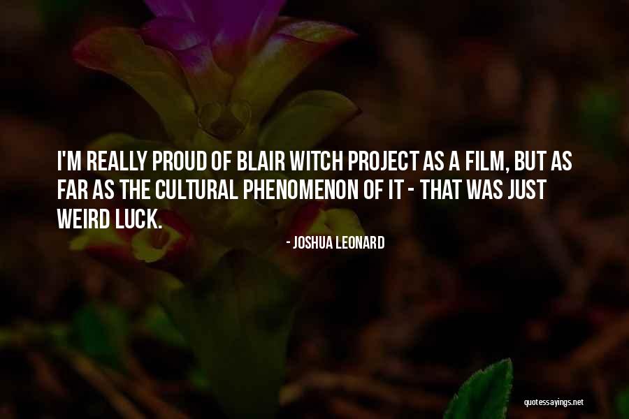 Greatest Gob Quotes By Joshua Leonard Greatest Gob Quotes By Joshua Leonard