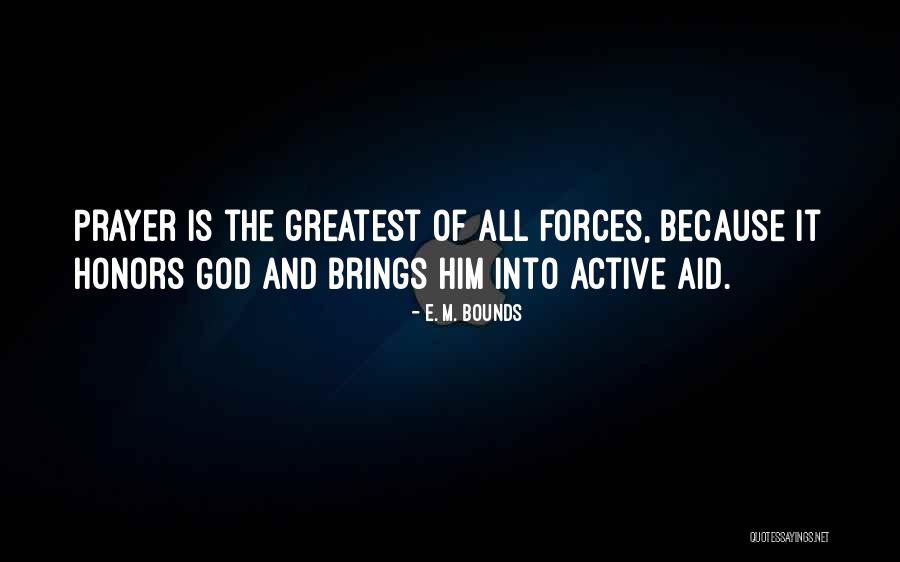 Greatest God Quotes By E. M. Bounds Greatest God Quotes By E. M. Bounds