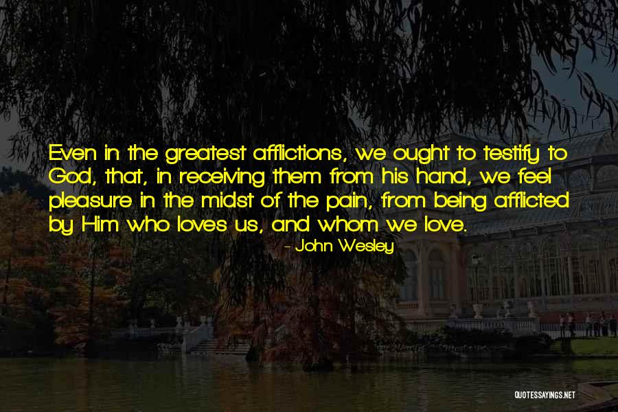 Greatest God Quotes By John Wesley