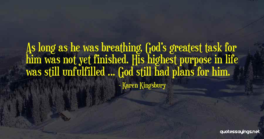 Greatest God Quotes By Karen Kingsbury