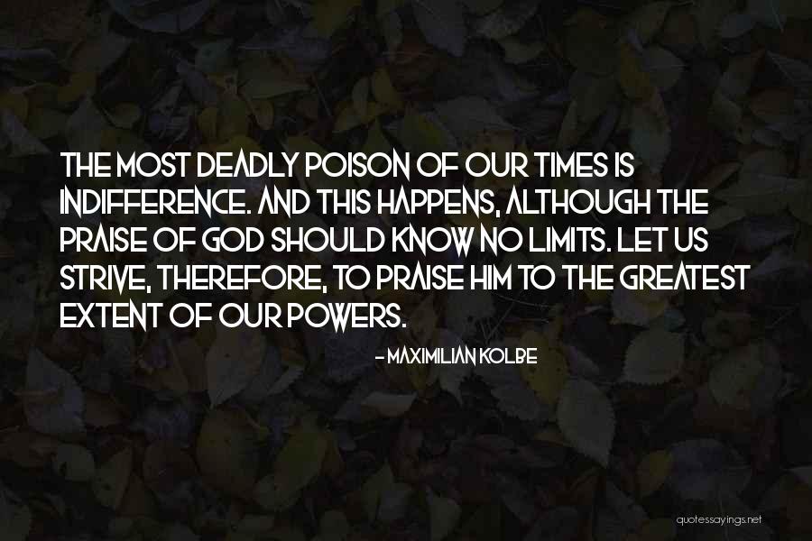 Greatest God Quotes By Maximilian Kolbe Greatest God Quotes By Maximilian Kolbe